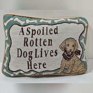 A Spoiled Dog Lives Here Decorative Accent Throw Pillow 9"×13" NWOT Made In USA